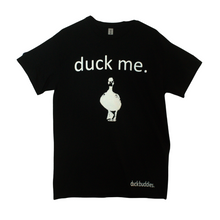 Load image into Gallery viewer, Duck Me Black Cotton TShirt

